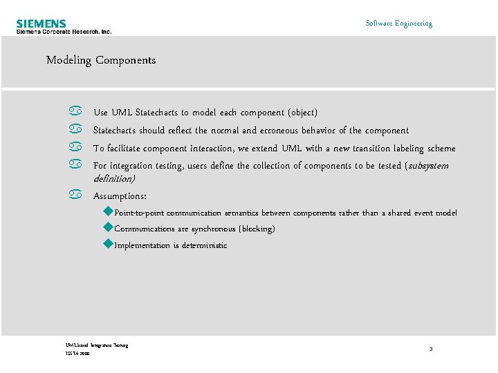 Software Engineering Modeling Components a a Use UML Statecharts to model each component (object) Software Engineering Modeling Components a a Use UML Statecharts to model each component (object)