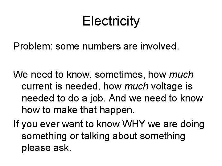 Electricity Problem: some numbers are involved. We need to know, sometimes, how much current