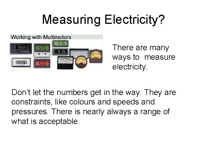 Measuring Electricity? There are many ways to measure electricity. Don’t let the numbers get