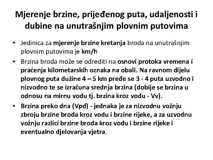 Mjerenje brzine, prijeđenog puta, udaljenosti i dubine na unutrašnjim plovnim putovima • Jedinica za