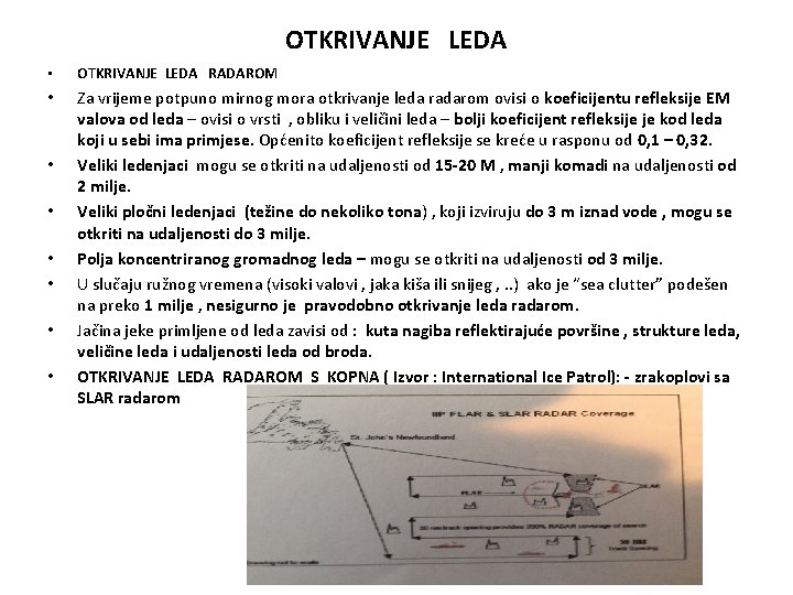 OTKRIVANJE LEDA • OTKRIVANJE LEDA RADAROM • Za vrijeme potpuno mirnog mora otkrivanje leda