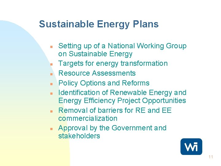 Sustainable Energy Plans n n n n Setting up of a National Working Group