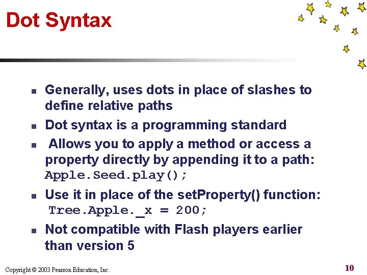 Dot Syntax n n n Generally, uses dots in place of slashes to define