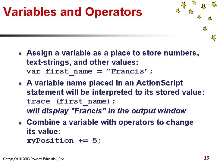 Variables and Operators n n n Assign a variable as a place to store