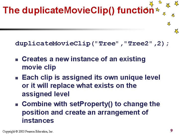 The duplicate. Movie. Clip() function duplicate. Movie. Clip("Tree", "Tree 2", 2); n n n