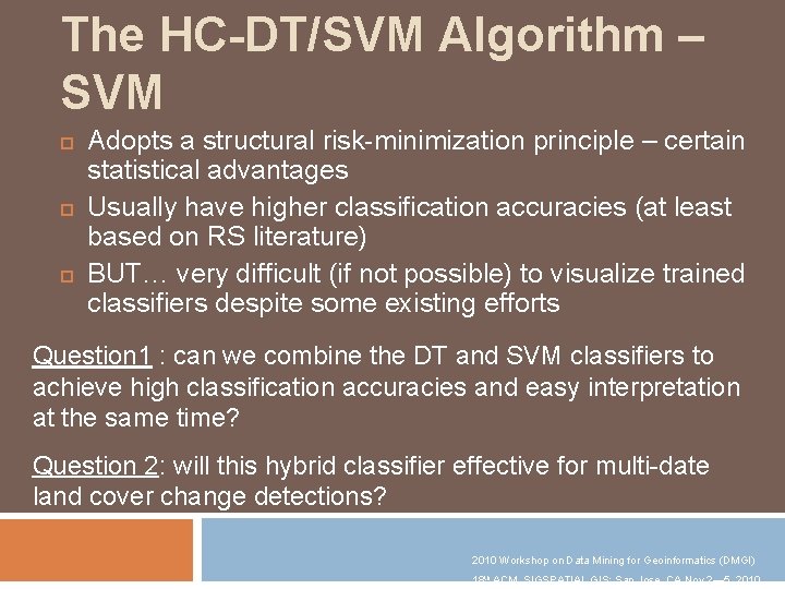 The HC-DT/SVM Algorithm – SVM Adopts a structural risk-minimization principle – certain statistical advantages