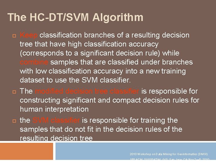 The HC-DT/SVM Algorithm Keep classification branches of a resulting decision tree that have high