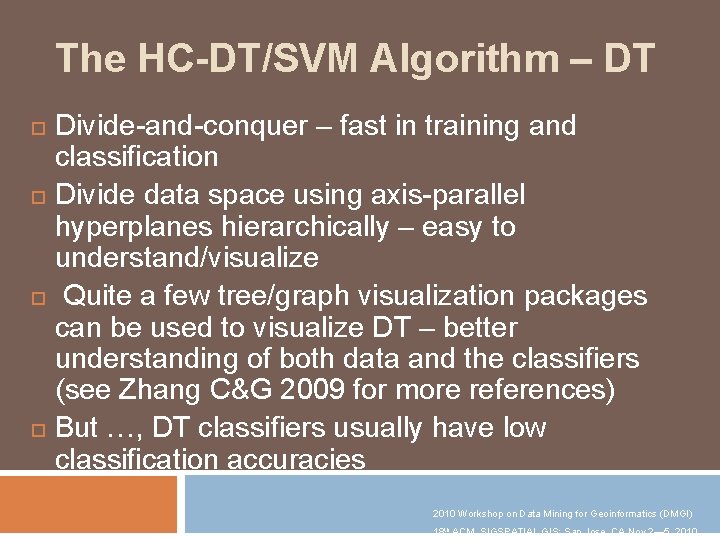 The HC-DT/SVM Algorithm – DT Divide-and-conquer – fast in training and classification Divide data