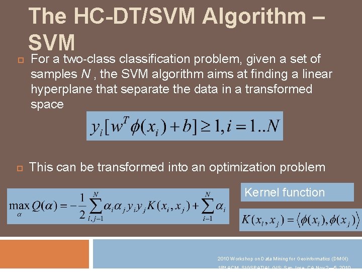 The HC-DT/SVM Algorithm – SVM For a two-classification problem, given a set of samples