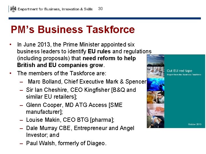 30 PM’s Business Taskforce • In June 2013, the Prime Minister appointed six business