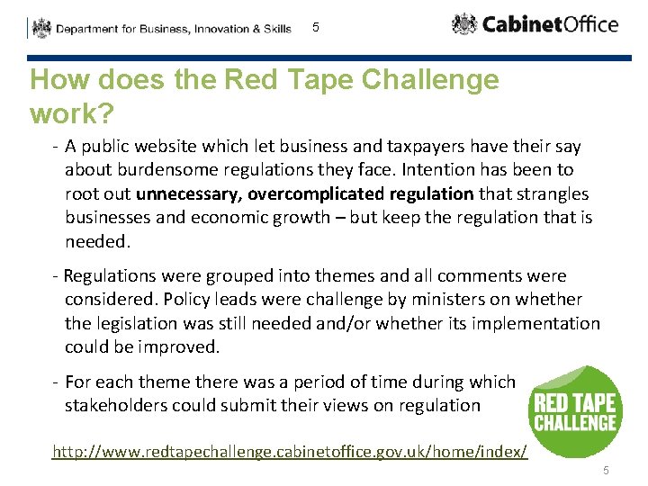 5 How does the Red Tape Challenge work? - A public website which let