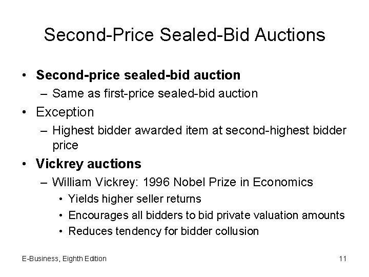 Second-Price Sealed-Bid Auctions • Second-price sealed-bid auction – Same as first-price sealed-bid auction •