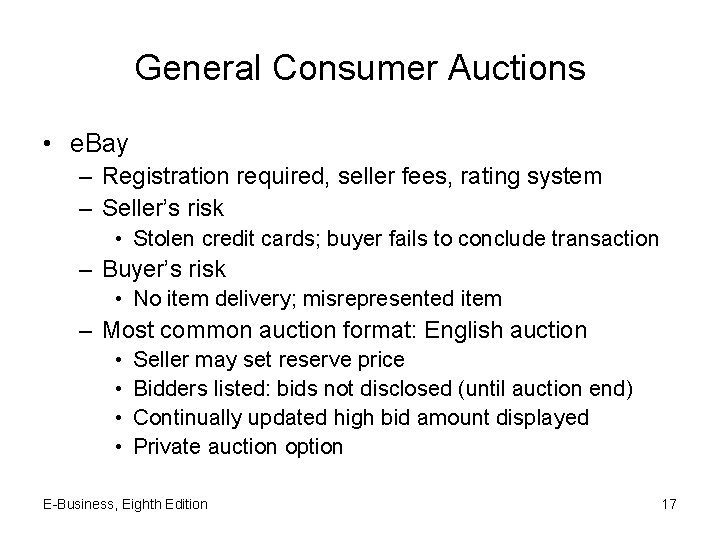 General Consumer Auctions • e. Bay – Registration required, seller fees, rating system –