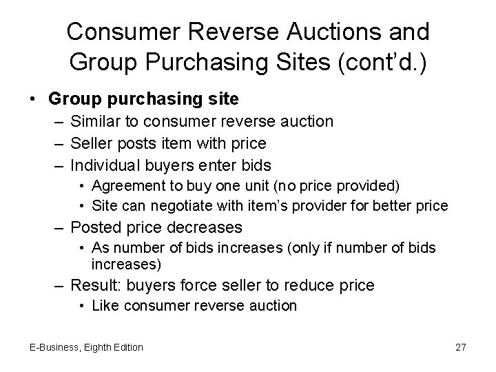 Consumer Reverse Auctions and Group Purchasing Sites (cont’d. ) • Group purchasing site –