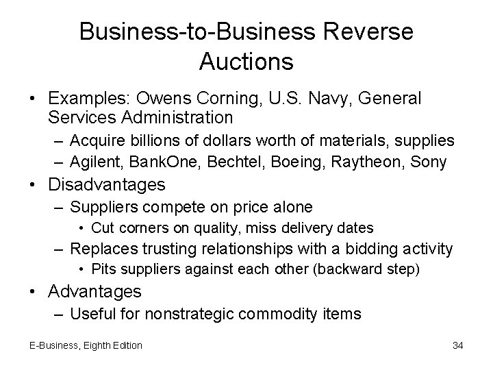 Business-to-Business Reverse Auctions • Examples: Owens Corning, U. S. Navy, General Services Administration –