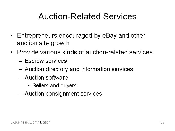 Auction-Related Services • Entrepreneurs encouraged by e. Bay and other auction site growth •