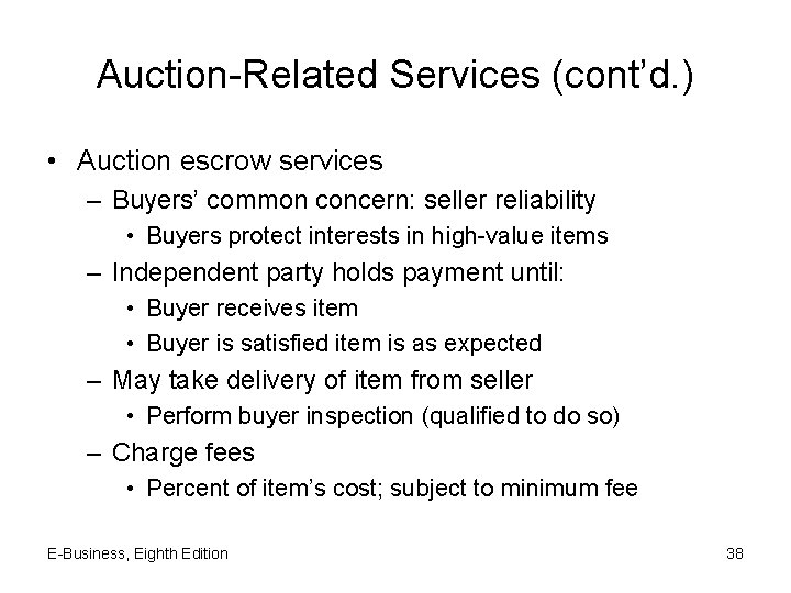 Auction-Related Services (cont’d. ) • Auction escrow services – Buyers’ common concern: seller reliability