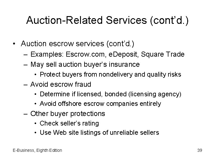Auction-Related Services (cont’d. ) • Auction escrow services (cont’d. ) – Examples: Escrow. com,