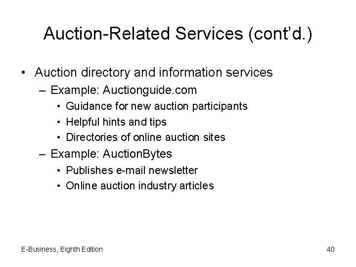 Auction-Related Services (cont’d. ) • Auction directory and information services – Example: Auctionguide. com