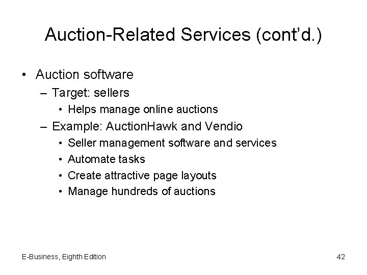 Auction-Related Services (cont’d. ) • Auction software – Target: sellers • Helps manage online