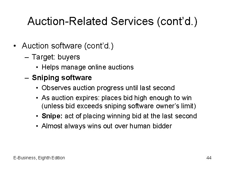Auction-Related Services (cont’d. ) • Auction software (cont’d. ) – Target: buyers • Helps