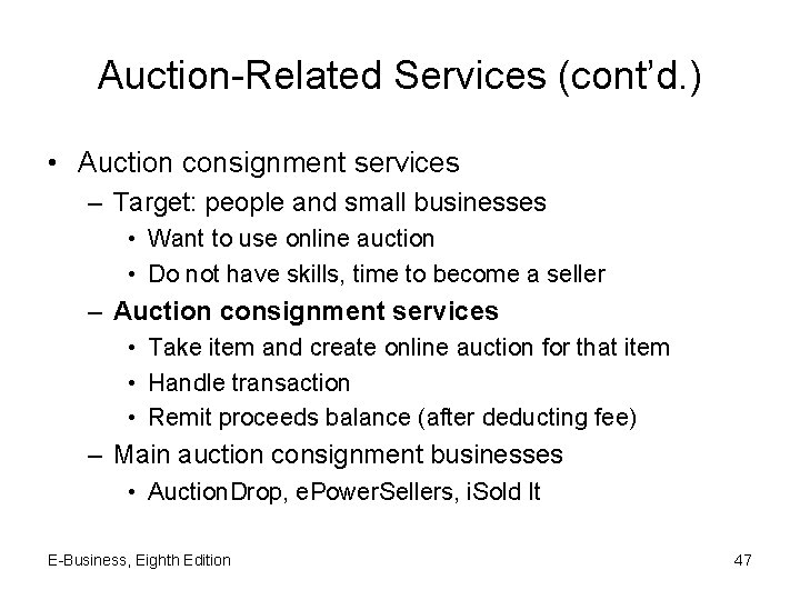Auction-Related Services (cont’d. ) • Auction consignment services – Target: people and small businesses