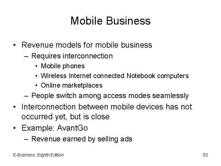 Mobile Business • Revenue models for mobile business – Requires interconnection • Mobile phones