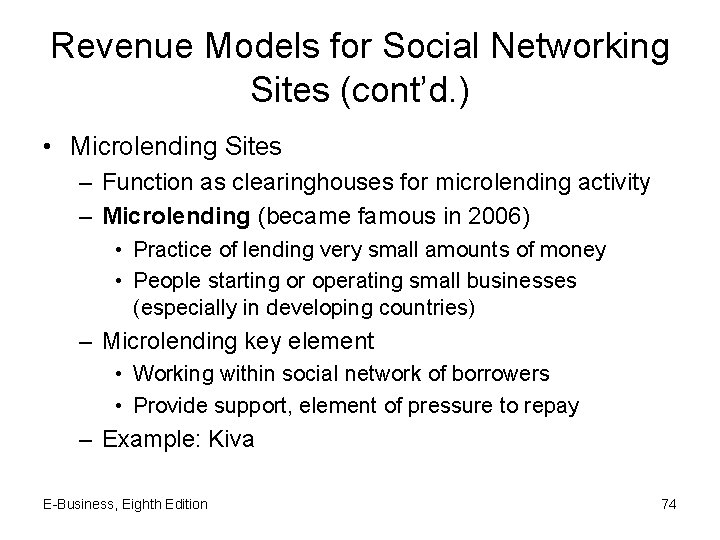 Revenue Models for Social Networking Sites (cont’d. ) • Microlending Sites – Function as