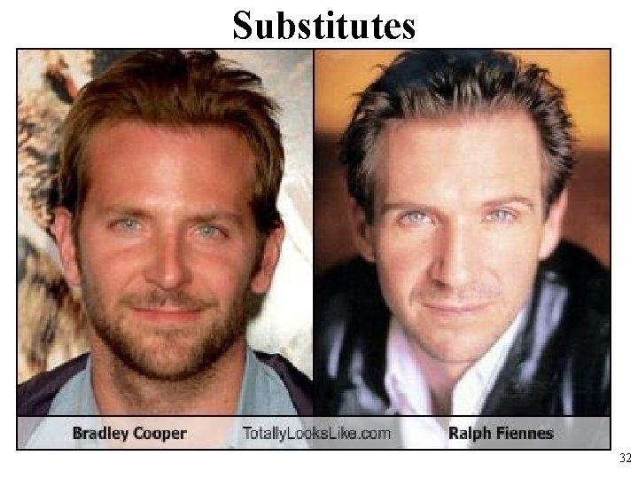 Substitutes 32 