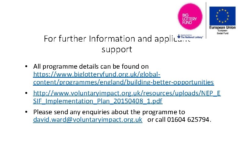 For further Information and applicant support • All programme details can be found on