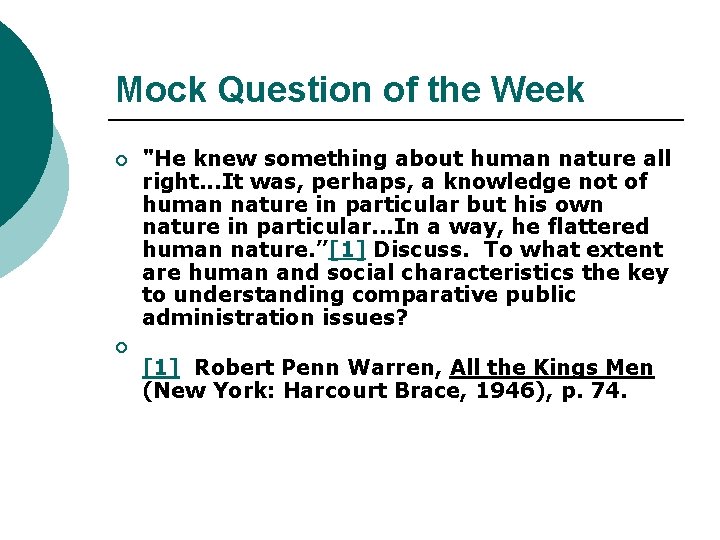 Mock Question of the Week ¡ ¡ "He knew something about human nature all