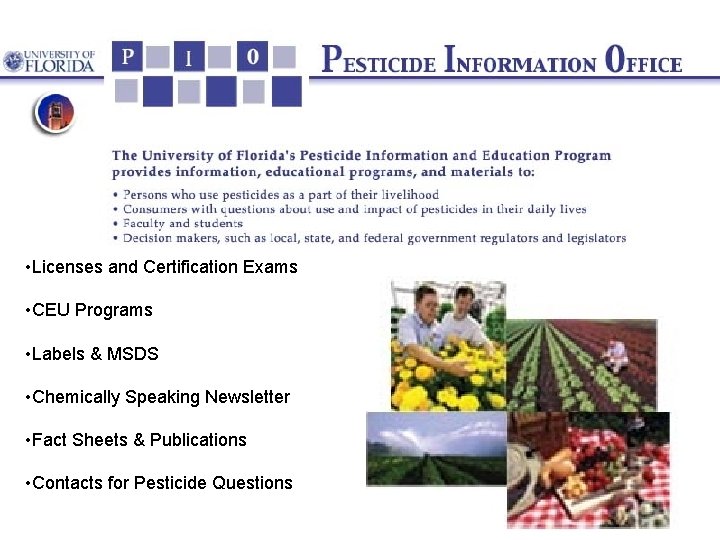  • Licenses and Certification Exams • CEU Programs • Labels & MSDS •