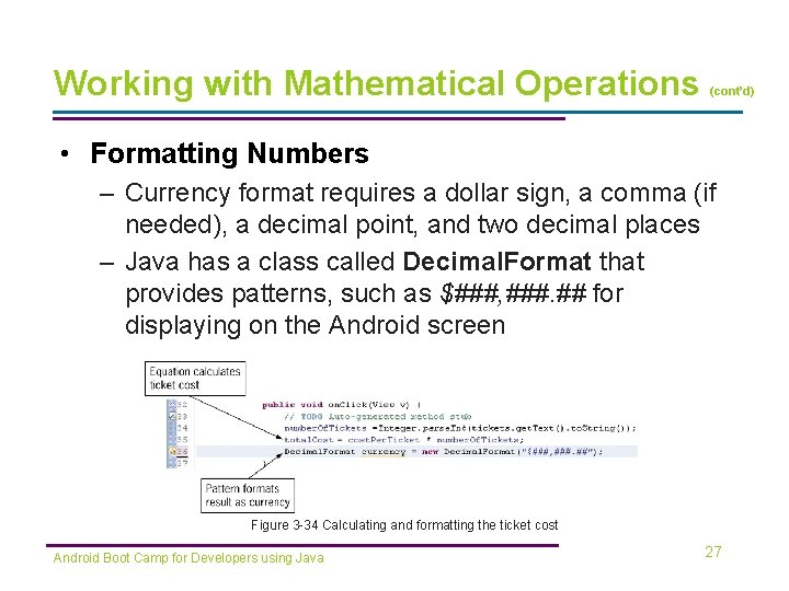 Working with Mathematical Operations (cont’d) • Formatting Numbers – Currency format requires a dollar