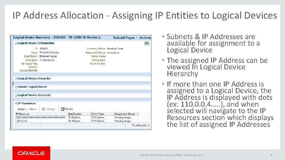 IP Address Allocation - Assigning IP Entities to Logical Devices • Subnets & IP
