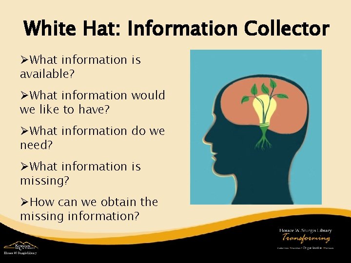 White Hat: Information Collector ØWhat information is available? ØWhat information would we like to