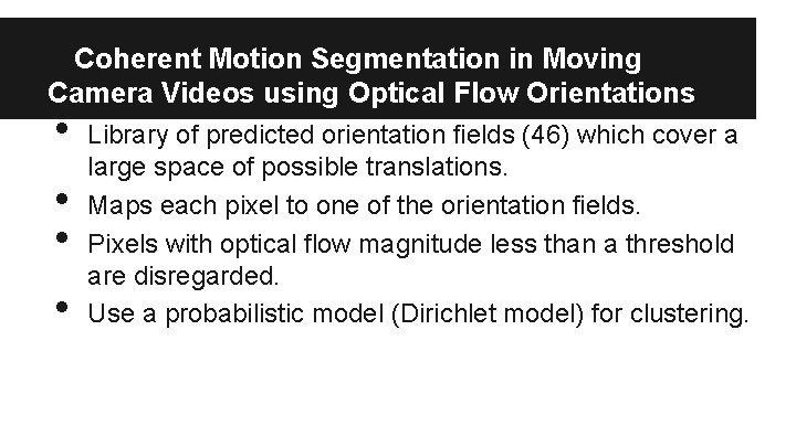 Coherent Motion Segmentation in Moving Camera Videos using Optical Flow Orientations • • Library