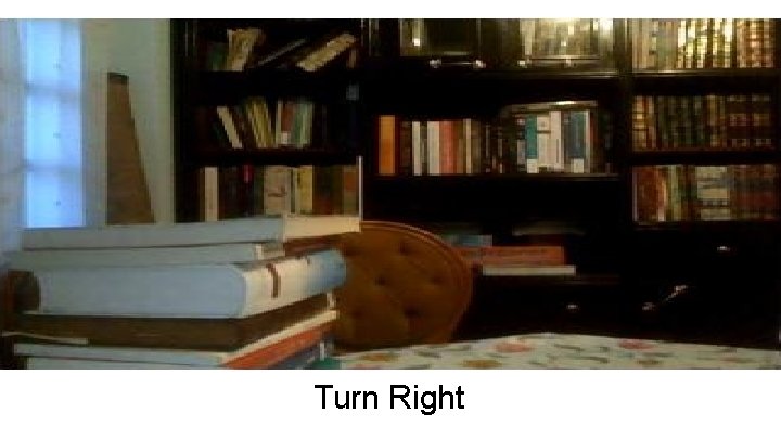 Turn Right 