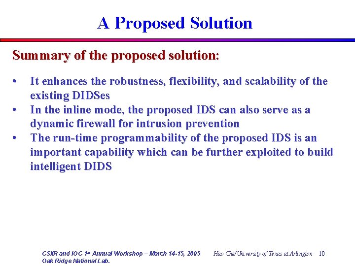A Proposed Solution Summary of the proposed solution: • • • It enhances the