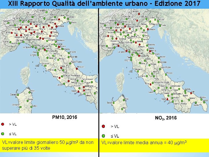 XIII Rapporto Qualità dell’ambiente urbano - Edizione 2017 PM 10 VL media giornaliera Anno