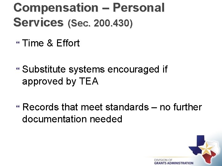 Compensation – Personal Services (Sec. 200. 430) Time & Effort Substitute systems encouraged if