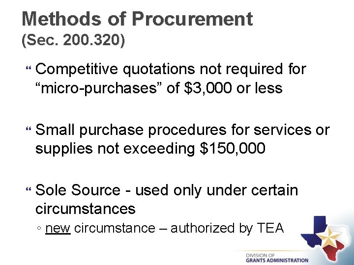 Methods of Procurement (Sec. 200. 320) Competitive quotations not required for “micro-purchases” of $3,