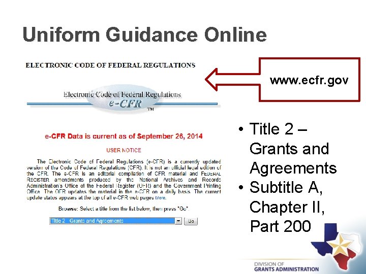 Uniform Guidance Online www. ecfr. gov • Title 2 – Grants and Agreements •