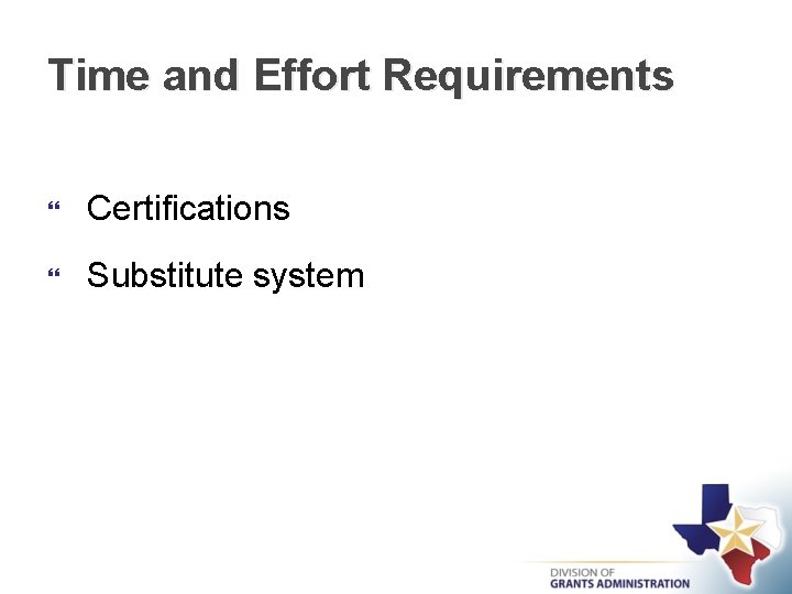 Time and Effort Requirements Certifications Substitute system 
