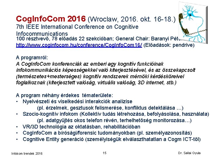 Cog. Info. Com 2016 (Wroclaw, 2016. okt. 16 -18. ) 7 th IEEE International