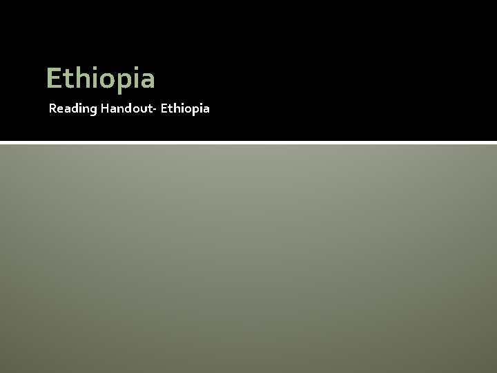 Ethiopia Reading Handout- Ethiopia 