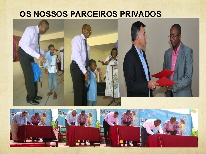 OS NOSSOS PARCEIROS PRIVADOS 