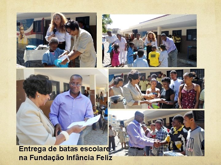 Entrega de batas escolares na Fundação Infância Feliz 