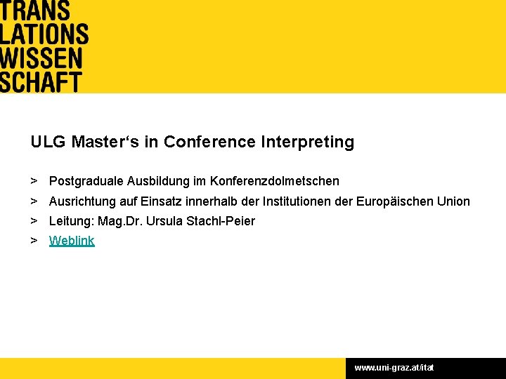 ULG Master‘s in Conference Interpreting > Postgraduale Ausbildung im Konferenzdolmetschen > Ausrichtung auf Einsatz