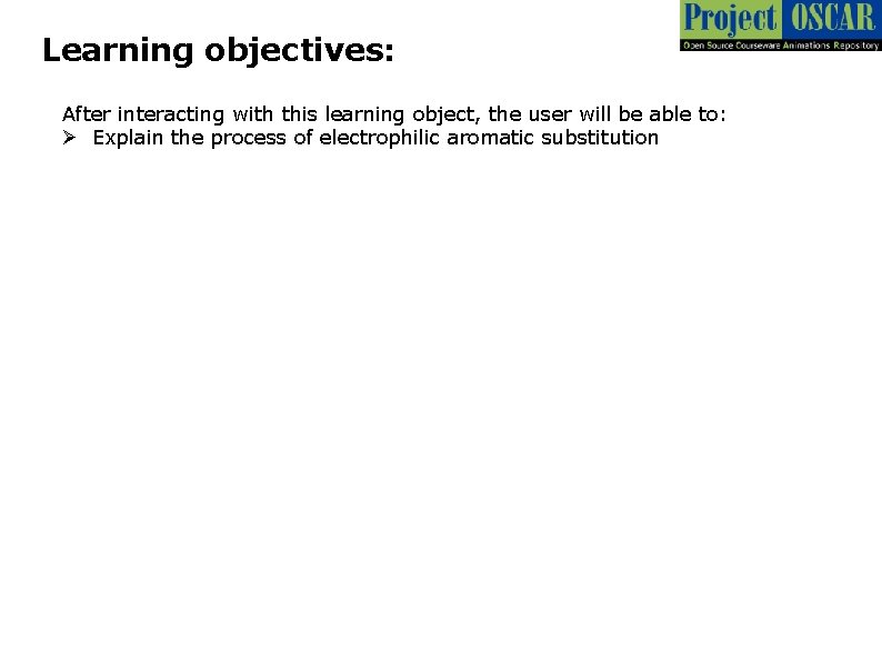 Learning objectives: After interacting with this learning object, the user will be able to: