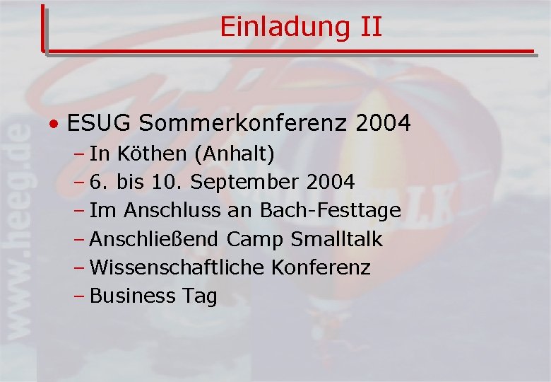 Einladung II • ESUG Sommerkonferenz 2004 – In Köthen (Anhalt) – 6. bis 10.